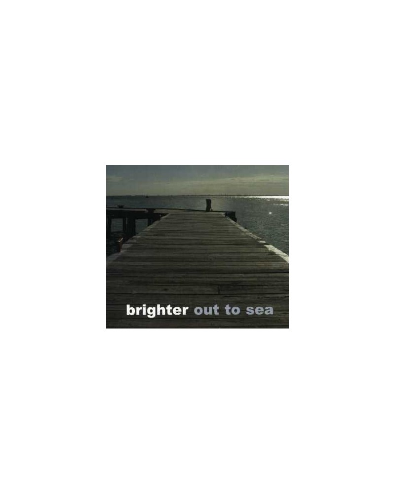 Brighter OUT TO SEA CD $8.36 CD