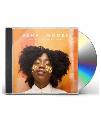 Denai Moore WE USED TO BLOOM CD $25.19 CD