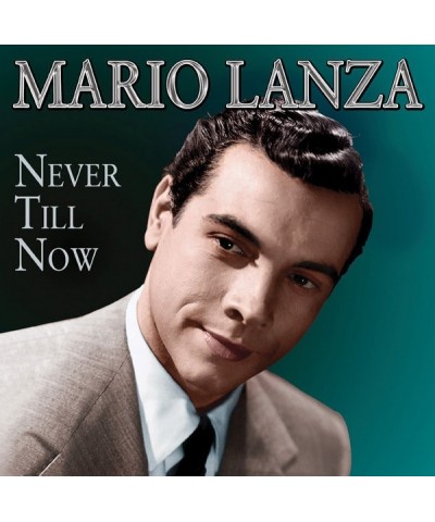 Mario Lanza NEVER TILL NOW CD $9.24 CD