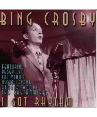 Bing Crosby I GOT RHYTHM CD $16.40 CD