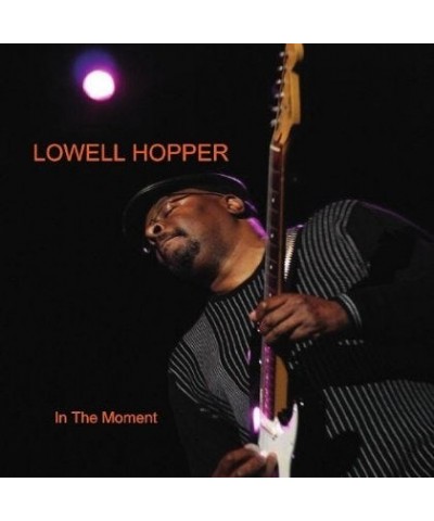 Lowell Hopper IN THE MOMENT CD $9.55 CD