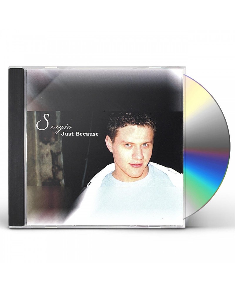 Sergio JUST BECAUSE CD $34.08 CD