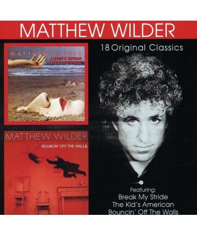 Matthew Wilder I DON'T SPEAK THE LANGUAGE / BOUNCIN OFF THE WALLS CD $16.84 CD