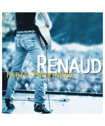 Renaud PARIS PROVINCES ALLER: RETOUR CD $11.03 CD