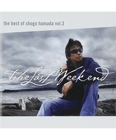 Shogo Hamada BEST OF SHOGO HAMADA VOL 3 THE LAST WEEKEND CD $7.76 CD