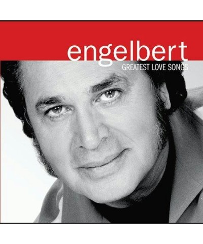 Engelbert Humperdinck GREATEST LOVE SONGS CD $8.38 CD