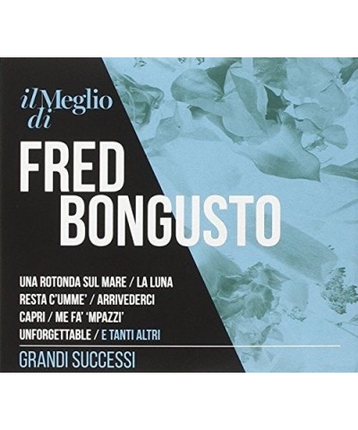 Fred Bongusto IL MEGLIO DI FRED BONGUSTO: GRANDI SUCCESSI CD $15.90 CD